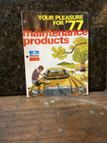 Your Pleasure for '77 Maintenance Products